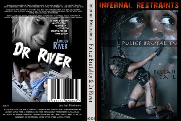 Police Brutality & Dr. River(Infernal Re Straints)