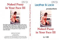 Naked Pussy In Your Face III