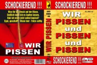 Wir Pissen Und Pissen Und Pissen