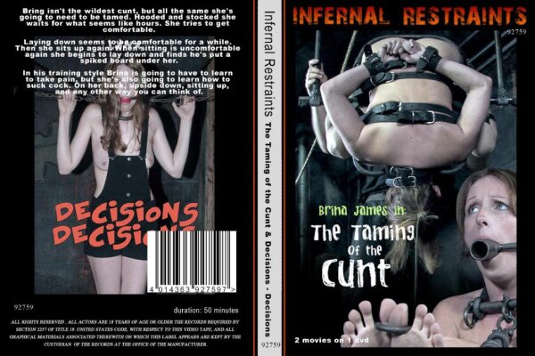 The Taming Of The Cunt & Decisions Decis Ions (Infernal Restraints)