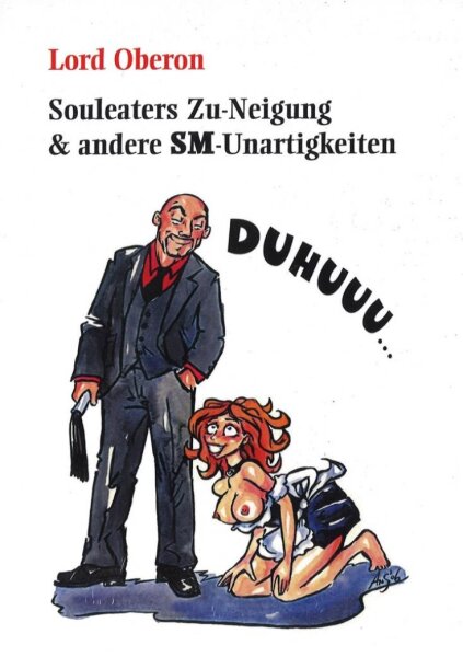 Marterpfahl 65 - Souleaters Zu-Neigung & andere SM-Unartigkeiten