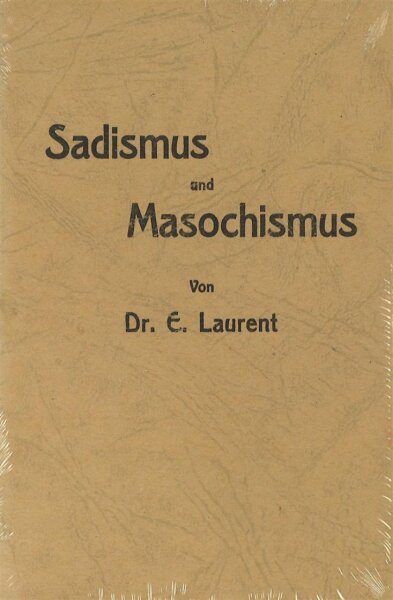 Laurent, Sadismus Und Masochismus