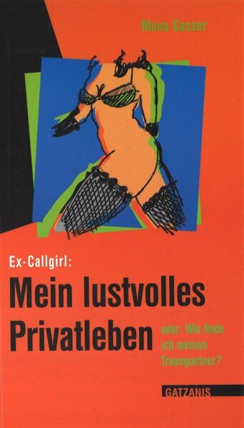Ex-Callgirl: Mein Lustvolles Privatleben