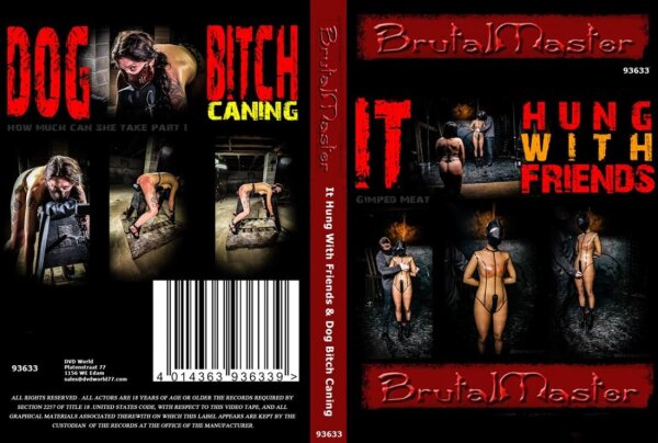 It Hung With Friends & Dog Bitch Caning (Brutal Master)