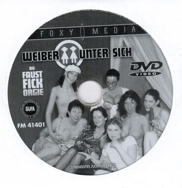 Weiber Unter Sich - Die Faust Fick Orgie (Spindelware)