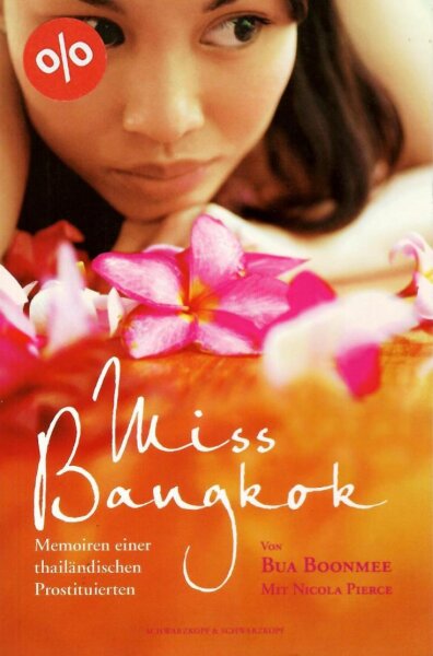 Miss Bangkok - Memoiren einer thailändis Prostituierten